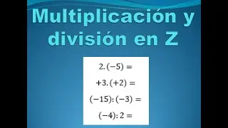 Multiplicaci&oacute;n y divisi&oacute;n en Z