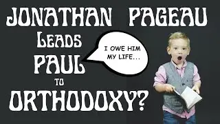 Jonathan Pageau Leads Paul to Orthodoxy?