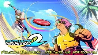 Falsche Richtung - vertikal wie horizontal! - Windjammers 2 #07