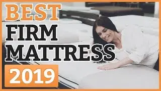 Best Firm Mattresses 2019 &ndash; TOP 11 Firm Mattress