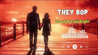 They Bop - Freedom Trail Studio – Lyrics | Midnight Lyrics