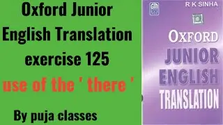 Exercise 125 | Oxford Junior English Translation exercise 125 | use of the ' there '