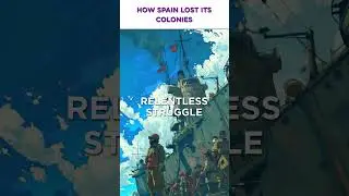 How Spain Lost its Colonies | Eventful Insights