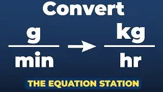 How to convert grams per minute to kilograms per hour | Physics Practice Problem