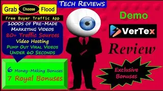 Vertex Review, Bonuses, Demo: Use &ldquo;Pre-Made&rdquo; Videos Ready-to-Deploy to Drive Floods of Free Buyers