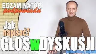 Jak napisać głos w dyskusji ? - #22 egzaminator podpowiada