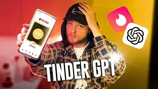 My ChatGPT Pick Up Girls on Tinder for 24 Hours