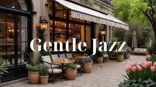 Relaxing Jazz Music Caf&eacute; Escape - Gentle Spring Vibes For Working, Studying & Peaceful Chill Moments