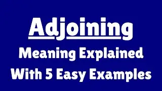 Adjoining Meaning in English With 5 Example Sentences, Adjoining Meaning in English
