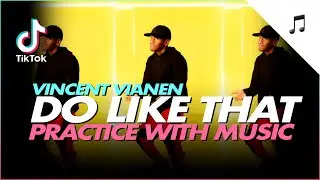 DO LIKE THAT | TIK TOK TUTORIAL | Practice with music | DC: Vincent Vianen