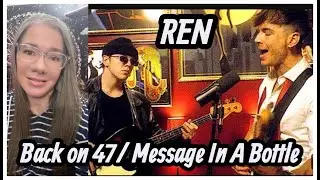 Ren Back on 74 / Message In A Bottle My REACTION