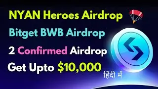 Bitget Wallet Airdrop 🪂  || NYAN Heroes FREE Airdrop🪂 || Get $10,000 Profit 🎁 || Full Guide In Hindi