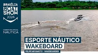 Wakeboard: experi&ecirc;ncias e esportes n&aacute;uticos | Bras&iacute;lia Boat Show 2024 | N&Aacute;UTICA