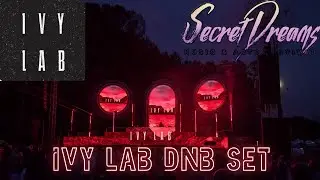 Ivy Lab (DnB Set) - Secret Dreams 2024