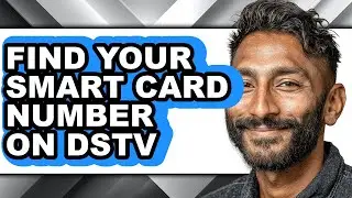 How to Find Your Smart Card Number on Dstv (only Way)