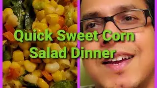 American Sweet Corn Salad Dinner 🌽|ରାତ୍ରୀ ଭୋଜନ ମିଠା ମକା ସାଲାଡ୍|America odia Toka|Corn Receipe