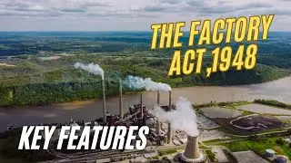 Factories Act, 1948 Explained: Health, Safety & Welfare of Workers