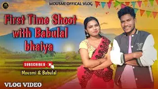 First Time Shoot With Babulal Jonko | New Ho Munda Video Song | Shooting Vlog Video | Vlog Video 