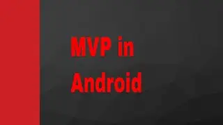 Introduction to MVP in Android