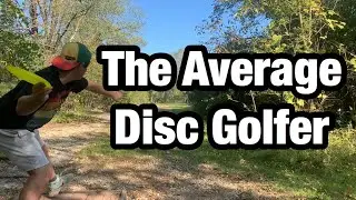 The Average Disc Golfer