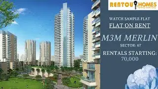 Renting Extravagance: Indulge in Gurgaon's Luxury Society Rentals | M3M Merlin- Sector: 67