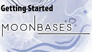 Getting Started with Moonbases
