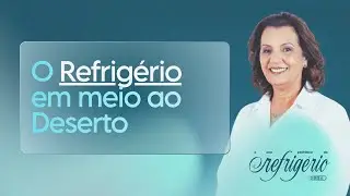 Bispa Ana Maria Almeida // O Refrig&eacute;rio em meio ao Deserto