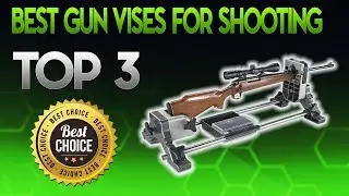 Best Gun Vises For Shooting 2019 - Gun Vise For Shooting Review