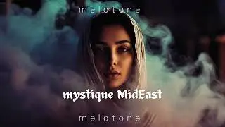 melotone  - mystique MidEast