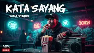 Soma Studio - Kata Sayang (OFFICIAL UNDEGROUND RAP MUSIC VIDEO LYRIC) 