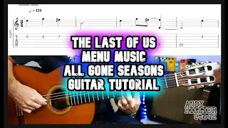 Last of us All Gone (Seasons) Guitar Tutorial Lesson with TAB