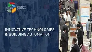 Innovative Technologies and Building Automation - The Big 5 Exhibition