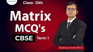Maths MCQs on Matrices | CBSE 12th Term 1 Crash Course | Mathematics by SP Sir | Etoosindia