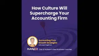 How Culture Will Supercharge Your Accounting Firm