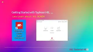 Getting started with Typhoon HIL | Learn about HIL SCADA | Part-02 | Typhoon HIL Software |