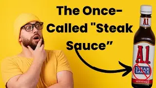 The Once-Called &ldquo;Steak Sauce&rdquo;: The History of A.1. Sauce