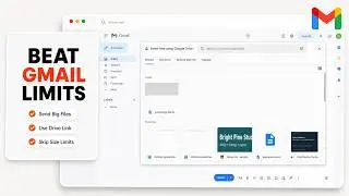 How to Send Large Files in Gmail (2026 Drive Attachments)