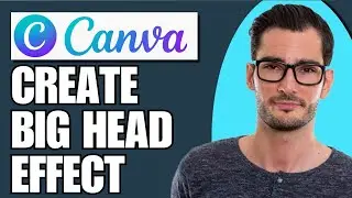 How to Create a Big Head Effect in Canva (Easy)
