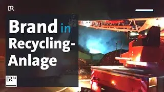 Aufgebrachte Anwohner nach Brand in Recyclinganlage | BR24