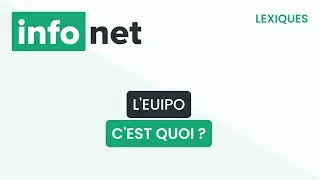 L'EUIPO, c'est quoi ? (d&eacute;finition, aide, lexique, tuto, explication)