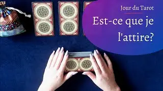 EST-CE-QUE JE L'ATTIRE ? - Tirage de Tarot à choix