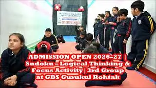 ADMISSION OPEN 2026&ndash;27 | Sudoku &ndash; Logical Thinking & Focus Activity