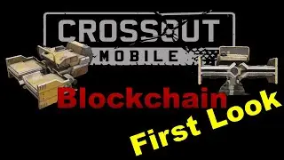 Crossout Mobile Blockchain First Look