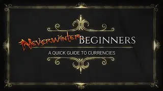 Neverwinter Beginners: Quick guide to currencies