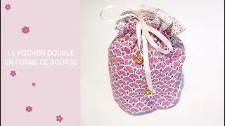Faire un pochon doublé en forme de bourse