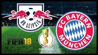 RB Leipzig vs Bayern M&uuml;nchen | DFB Pokal 2017/18 | FIFA 18 | Full Gameplay HD 1080p Highlights
