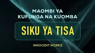 SIKU YA TISA YA MAOMBI YA KUFUNGA 20/01/2026 by Innocent Morris