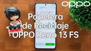 C&oacute;mo Funciona la Papelera en el Oppo Reno 13 FS &ndash; Recupera Archivos Eliminados