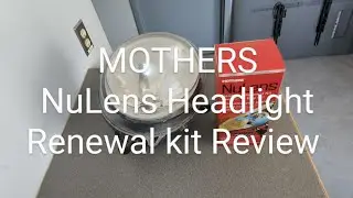 MOTHERS NuLens Headlight Renewal Kit Review