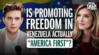 Is Promoting Freedom In Venezuela Actually &ldquo;America First&rdquo;? | Real Talk | PragerU